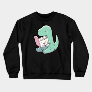 Cute Dinosaur Reading Meteor Book - Spoiler Alert Joke. Gift for dinosaur lovers. Crewneck Sweatshirt